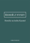 Homilie na knihu Kazatel - z Nyssy Řehoř