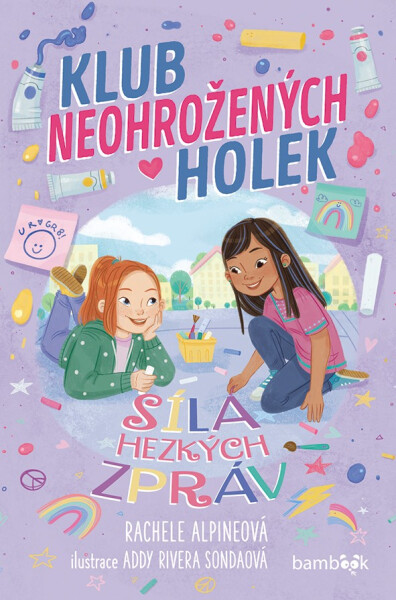 Klub neohrožených holek – Síla hezkých zpráv - Rachele Alpineová