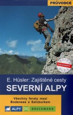 Severní Alpy zajištěné cesty Eugen Hüsler