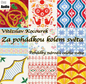 Za pohádkou kolem světa - Vítězslav Kocourek