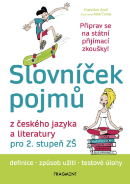 Slovníček pojmů z českého jazyka a literatury pro 2. stupeň ZŠ - František Brož - e-kniha
