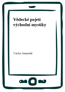 Vědecké pojetí východní mystiky - Václav Semerád
