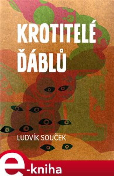 Krotitelé ďáblů - Ludvík Souček e-kniha