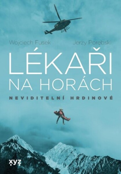 Lékaři na horách: neviditelní hrdinové - Jerzy Porebski - e-kniha