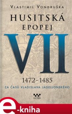 Husitská epopej VII. Za časů Vladislava Vlastimil Vondruška