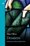 Desatero - Podněty pro osobní i profesní život - Max Oliva