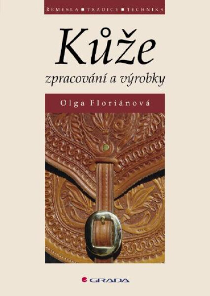 Kůže - zpracování a výrobky - Olga Floriánová