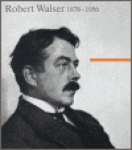 Robert Walser 1878 1956 Bernhard Echte