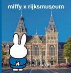 Miffy x rijksmuseum - Dick Bruna