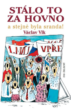 Stálo to za hovno - Václav Vlk