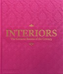 Interiors: The Greatest Rooms of the Century - William Norwich