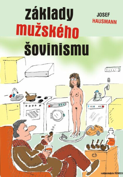 Základy mužského šovinismu - Josef Hausmann