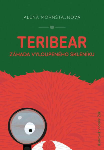 Teribear Záhada vyloupeného skleníku - Alena Mornštajnová