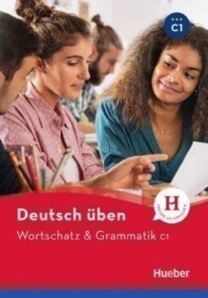 Deutsch üben - Wortschatz &amp; Grammatik C1 : Buch - Billina, Anneli; Geiger, Susanne; Techmer, Marion