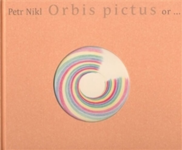 Orbis pictus Petr Nikl