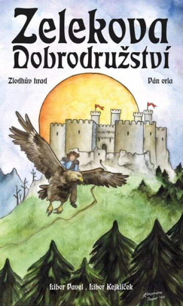 Zelekova dobrodružství - Zlodhův hrad, Pán orla - Libor Pavel