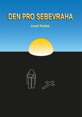 Den pro sebevraha - Josef Petřek