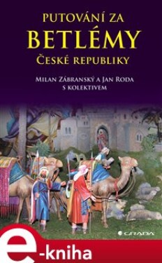Putování za betlémy České republiky - Milan Zábranský, Jan Roda e-kniha
