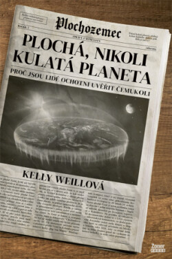 Plochá, nikoli kulatá planeta - Kelly Weillová - e-kniha