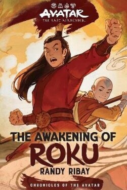Avatar: The Last Airbender: The Awakening of Roku - Randy Ribay