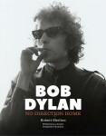 Bob Dylan: No Direction Home Robert Shelton