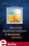 Jak projít životními krizemi životním výhrám Milada Záborcová