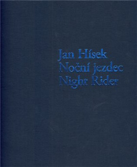 Noční jezdec Night rider Jan Hísek