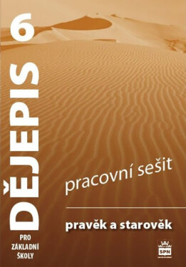 Dějepis Pravěk starověk Pracovní sešit