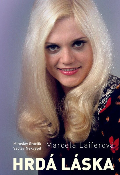 Marcela Laiferová - Hrdá láska - Miroslav Graclík