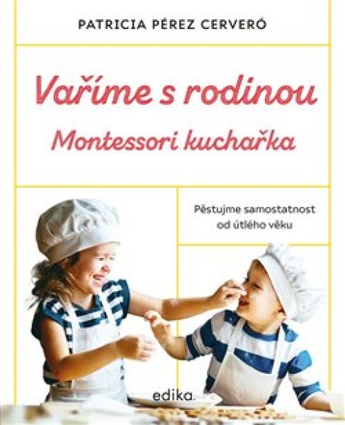 Vaříme rodinou: Montessori kuchařka Patricia Pérez Cerveró