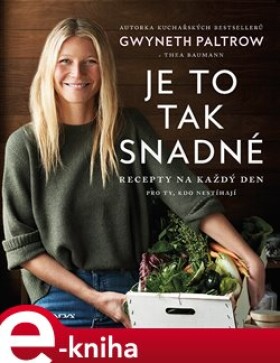 Je to tak snadné recepty na každý den Gwyneth Paltrow