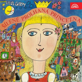 Šíleně prolhaná princezna - Pavel Grym