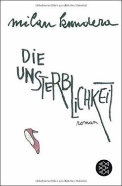 Die Unsterblichkeit, Milan Kundera