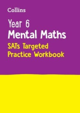 Year 6 Mental Maths SATS Targeted Practice Workbook - Collins KS2