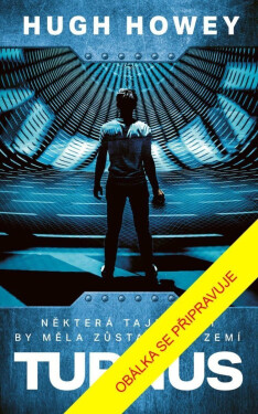 Turnus, 3. vydání - Hugh Howey