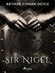 Sir Nigel - Sir Arthur Conan Doyle