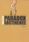 Paradox abstinence Jolana Jan Jílek