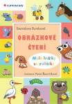 Obrázkové čtení - Malé hrátky se zvířátky - Stanislava Bumbová, Petra Řezníčková