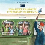 Pohádkové prázdniny přednosty Drahoráda Robert Drozda