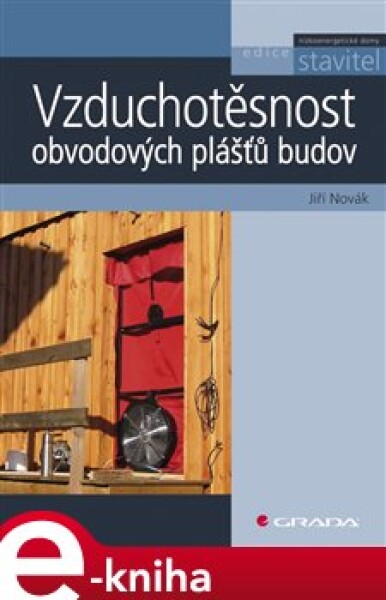 Vzduchotěsnost obvodových plášťů budov - Jiří Novák e-kniha