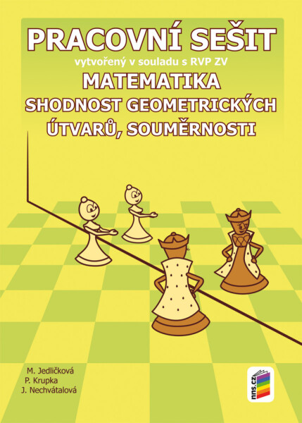 Matematika Shodnost geometrických útvarů, souměrnosti pracovní sešit