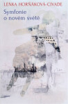 Symfonie o novém světě - Lenka Horňáková-Civade