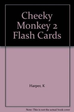 Cheeky Monkey 2: Flashcards - Kathryn Harper