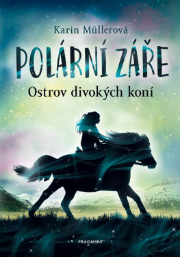 Polární záře - Ostrov divokých koní - Karin Müller