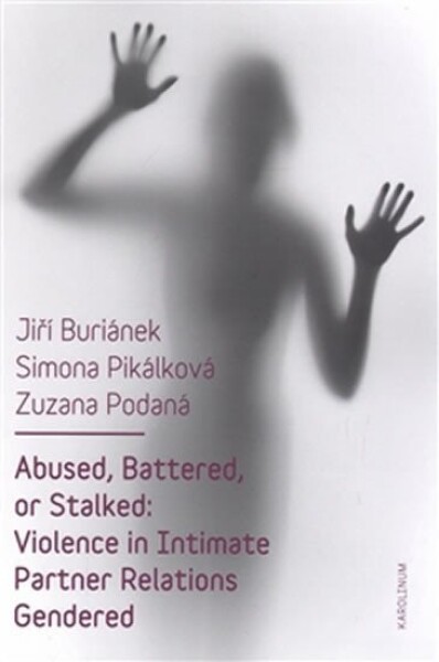 Abused, Battered, or Stalked Jiří Buriánek