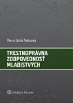 Trestnoprávna zodpovednosť mladistvých - Viera Lichá Valicová