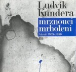 Mrznoucí mrholení Ludvík Kundera