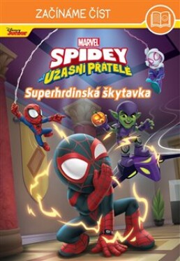 Spidey Začínáme číst Superhrdinská škytavka Kolektiv,