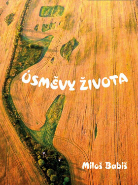 Úsměvy života - Miloš Babiš