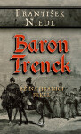 Baron Trenck - až na hranici - František Niedl